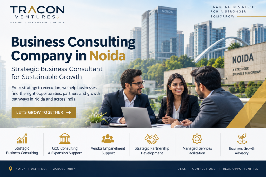 Business Consulting Company in Noida | Business Consultant – Tracon Ventures
