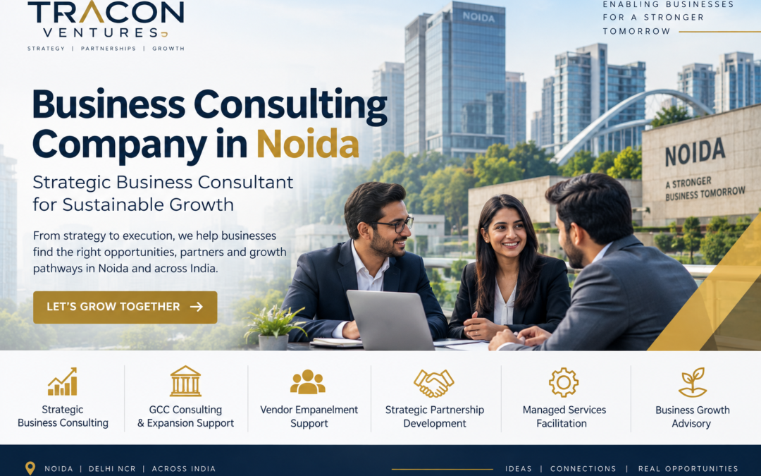 Business Consulting Company in Noida | Business Consultant – Tracon Ventures